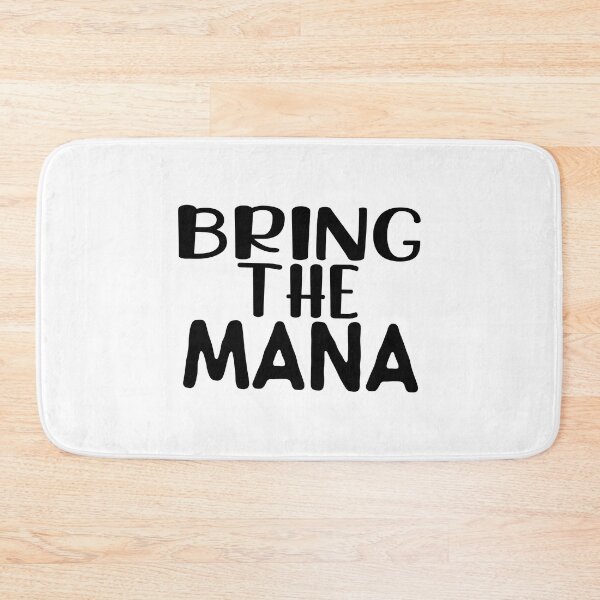 Item preview, Bring The Mana,  Awesome black and white Mana,  Motivational Mana quotes designed and sold by uranus-art.