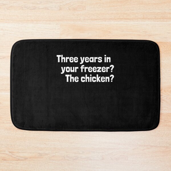 Item preview, Three years in your freezer? The chicken?  designed and sold by Emintin.