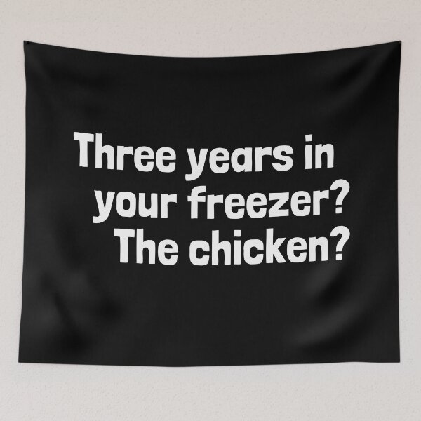 Item preview, Three years in your freezer? The chicken?  designed and sold by Emintin.