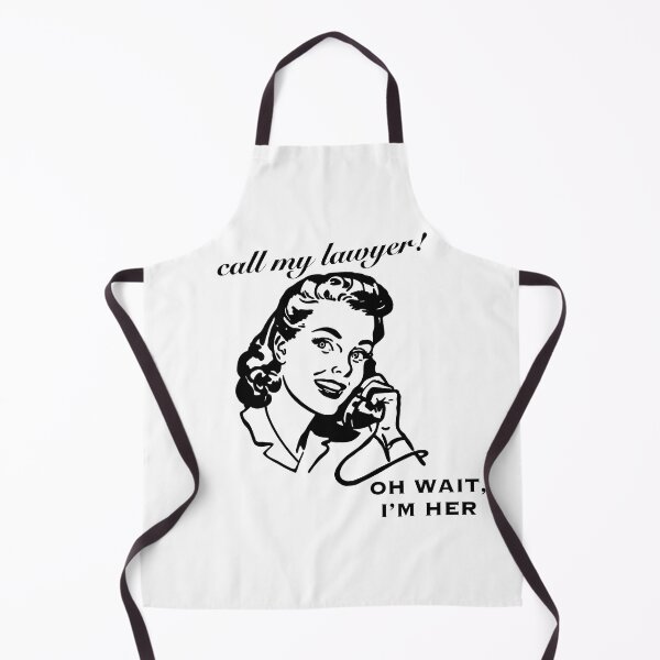 Item preview, Call My Lawyer! Oh Wait, I'm Her designed and sold by mrichman1.