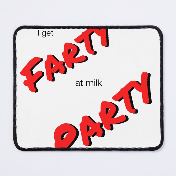 Item preview, I get farty at milk party designed and sold by wittyfool.