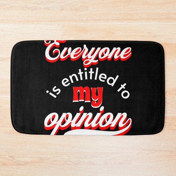 Item preview, Everyone Is Entitled To My Opinion - Funny Quotes - Make Me Laugh Designs (Red version) designed and sold by epicthoughts.