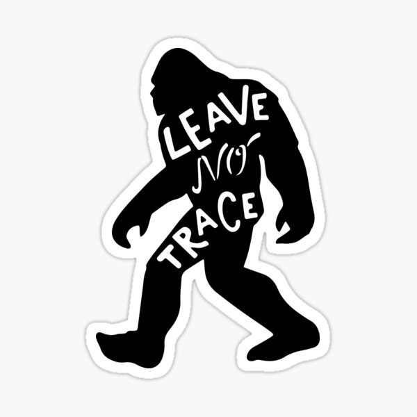Item preview, Bigfoot Leave No Trace  designed and sold by Parker Stewart.