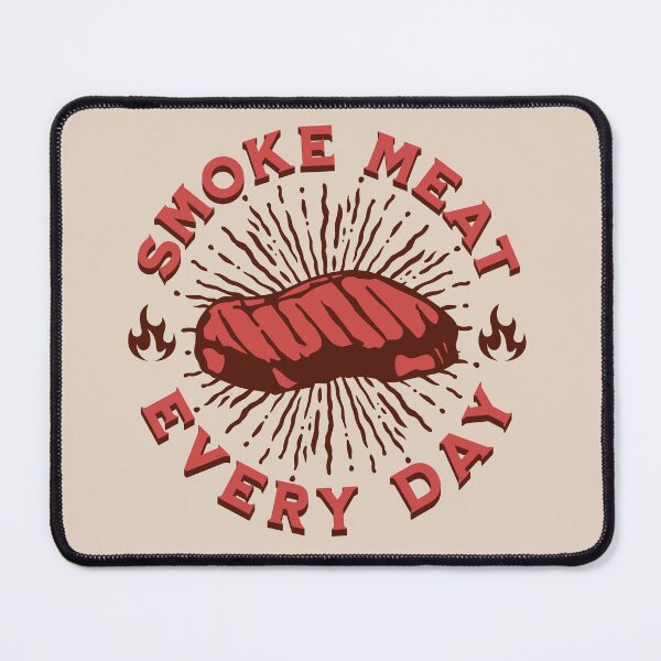 Item preview, Smoke Meat Everyday - funny bbq quote designed and sold by uranus1store.