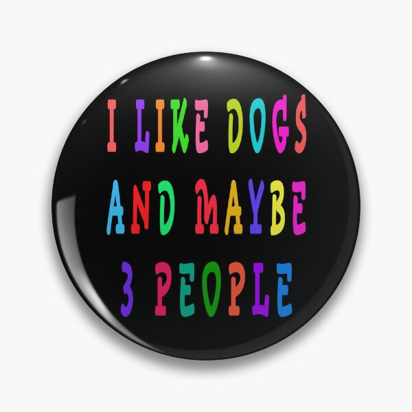 Item preview, I LIKE DOGS AND MAYBE 3 PEOPLE designed and sold by GOLDFAMILYSHOP.