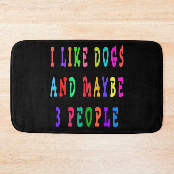 Item preview, I LIKE DOGS AND MAYBE 3 PEOPLE designed and sold by GOLDFAMILYSHOP.