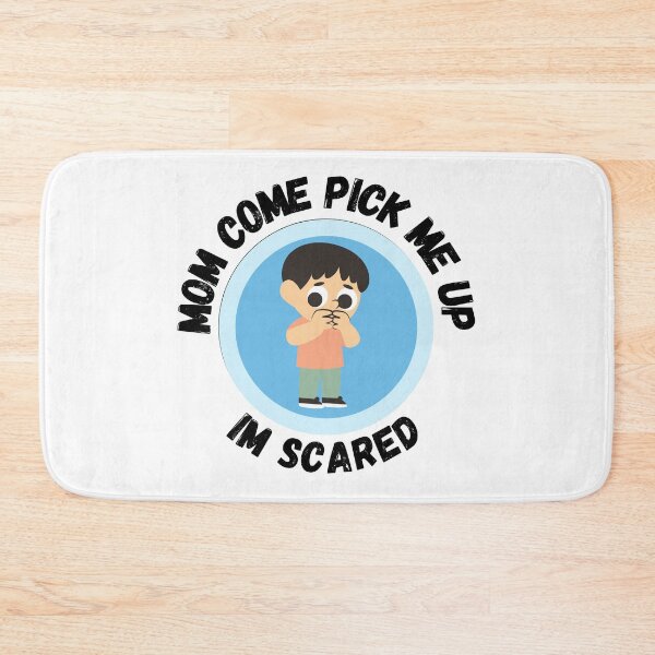 Item preview, Mom Come Pick Me Up Im Scared designed and sold by The Love Quill.