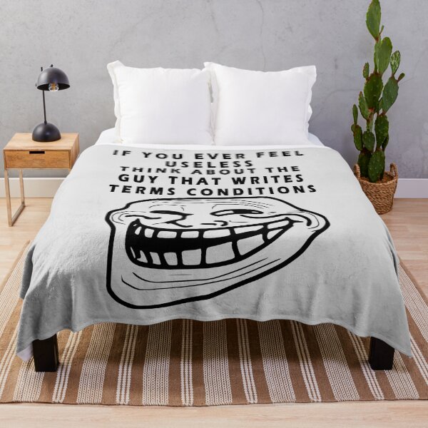 Item preview, IF YOU EVER FEEL USELESS THINK ABOUT THE GUY THAT WRITES TERMS CONDITIONS designed and sold by GOLDFAMILYSHOP.