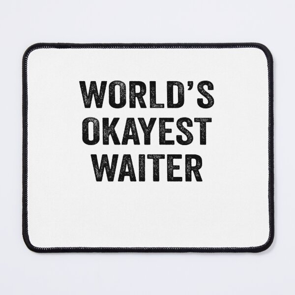 Item preview, World's okayest waiter Shirt, Funny waiter Dad Husband Womens Boyfriend Birthday Christmas Gift idea designed and sold by xlnv.
