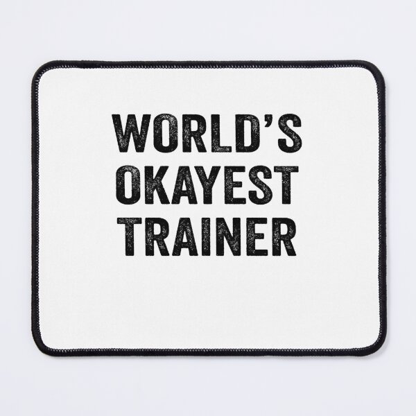 Item preview, World's okayest trainer Shirt, Funny trainer Dad Husband Womens Boyfriend Birthday Christmas Gift idea designed and sold by xlnv.