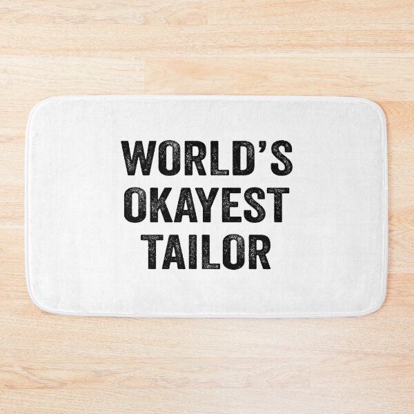 Item preview, World's okayest tailor Shirt, Funny tailor Dad Husband Womens Boyfriend Birthday Christmas Gift idea designed and sold by xlnv.