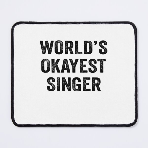 Item preview, World's okayest singer Shirt, Funny singer Dad Husband Womens Boyfriend Birthday Christmas Gift idea designed and sold by xlnv.