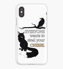 Everyone Wants To Steal Your Cheese iPhone Case