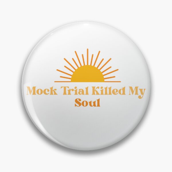 Item preview, Mock Trial Killed My Soul designed and sold by alexathomas3220.