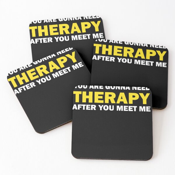 Item preview, Funny You Are Gonna Need Therapy After You Meet designed and sold by CRO-DESIGN.