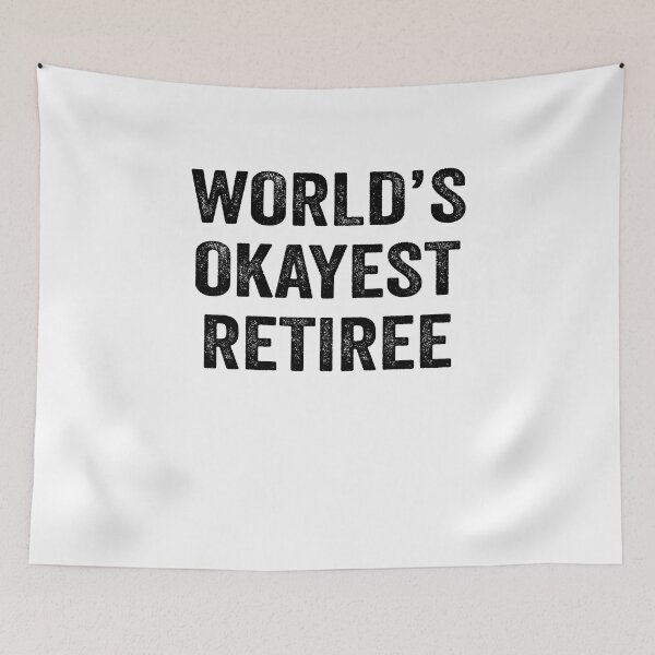 Item preview, World's okayest retiree Shirt, Funny retiree Dad Husband Womens Boyfriend Birthday Christmas Gift idea designed and sold by xlnv.