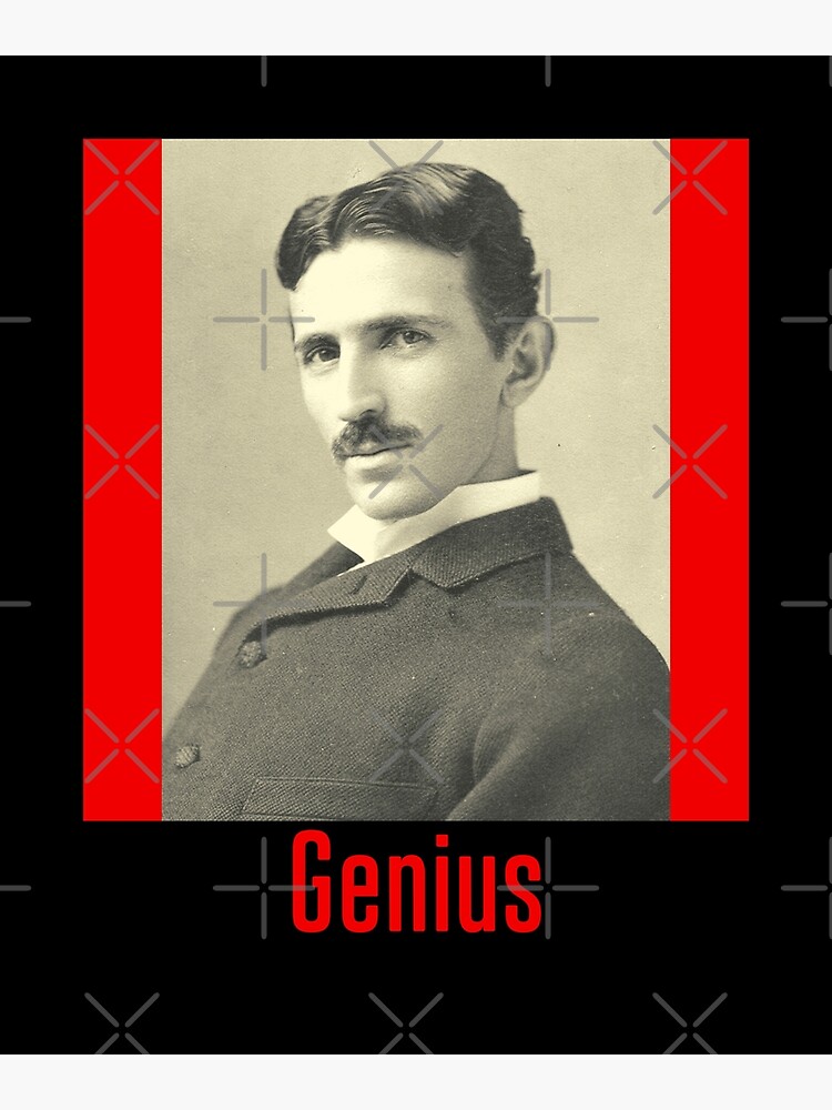 Nikola Tesla Genius Poster For Sale By Pstawicki Redbubble