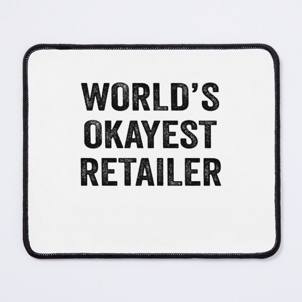 Item preview, World's okayest retailer Shirt, Funny retailer Dad Husband Womens Boyfriend Birthday Christmas Gift idea designed and sold by xlnv.