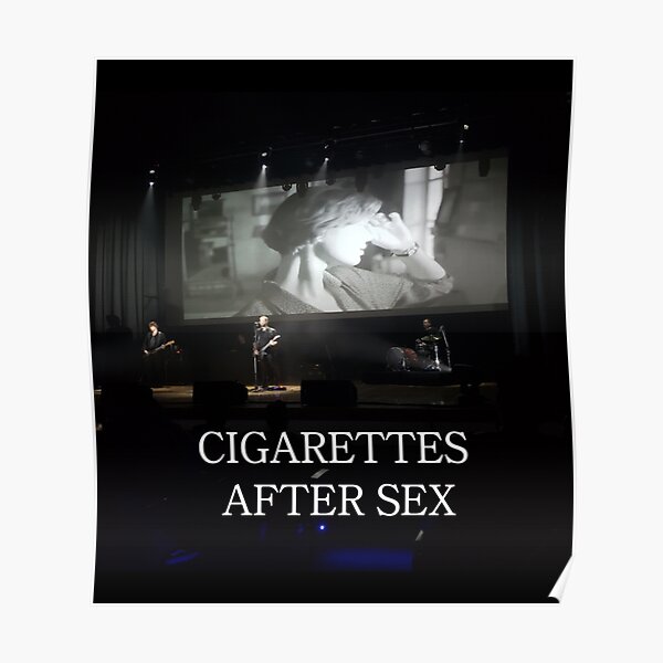 Cigarettes After Sex Concert Poster For Sale By Pittmanvil Redbubble