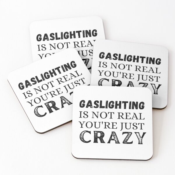 Item preview, Gaslighting is not real you're just crazy designed and sold by ronaldsonou.