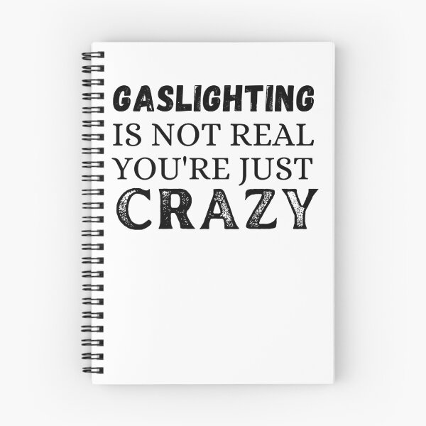 Item preview, Gaslighting is not real you're just crazy designed and sold by ronaldsonou.