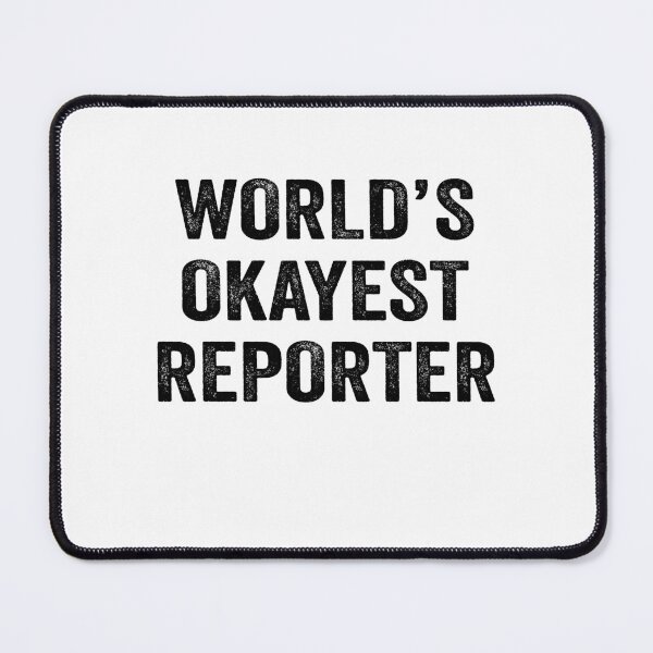 Item preview, World's okayest reporter Shirt, Funny reporter Dad Husband Womens Boyfriend Birthday Christmas Gift idea designed and sold by xlnv.