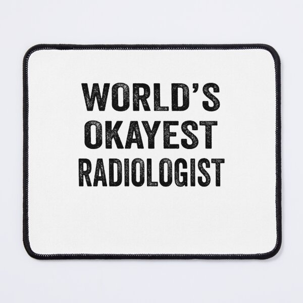 Item preview, World's okayest radiologist Shirt, Funny radiologist Dad Husband Womens Boyfriend Birthday Christmas Gift idea designed and sold by xlnv.