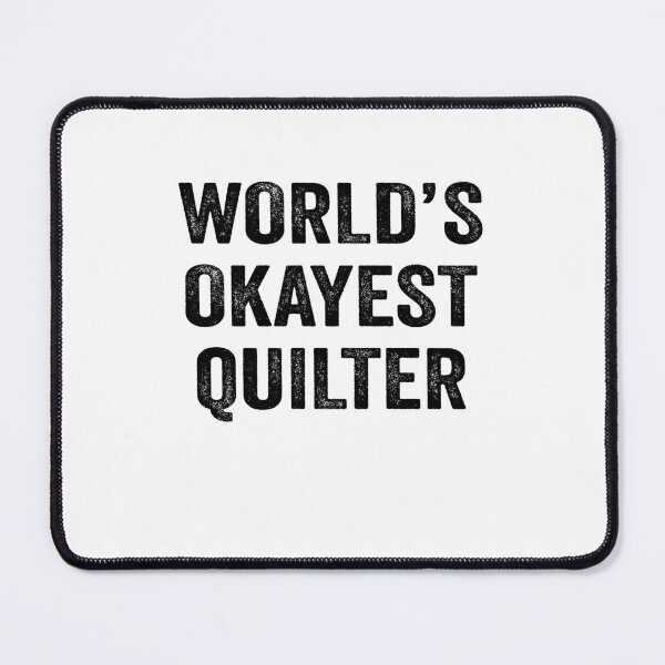 Item preview, World's okayest quilter Shirt, Funny quilter Dad Husband Womens Boyfriend Birthday Christmas Gift idea designed and sold by xlnv.