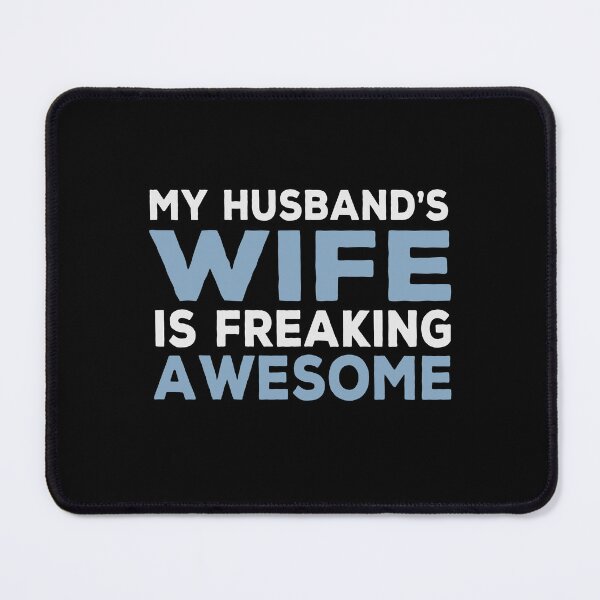 Item preview, My Husband's Wife Is Freaking Awesome! Funny designed and sold by Cedroad Shirts.