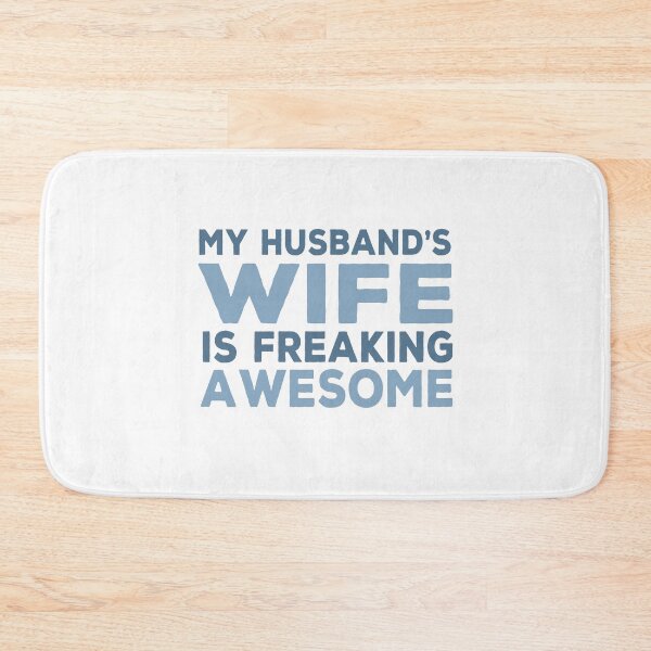 Item preview, My Husband's Wife Is Freaking Awesome! Funny designed and sold by Cedroad Shirts.
