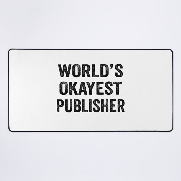 Item preview, World's okayest publisher Shirt, Funny publisher Dad Husband Womens Boyfriend Birthday Christmas Gift idea designed and sold by xlnv.