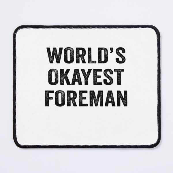 Item preview, World's okayest foreman Shirt, Funny foreman Dad Husband Womens Boyfriend Birthday Christmas Gift idea designed and sold by xlnv.