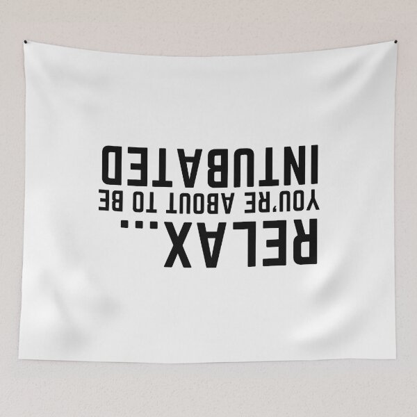 Item preview, Relax... You're About To Be Intubated  designed and sold by badretop.
