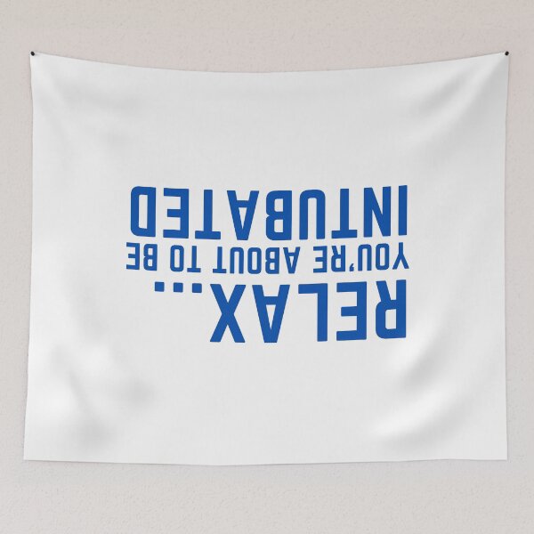 Item preview,  Relax... You're About To Be Intubated  designed and sold by badretop.