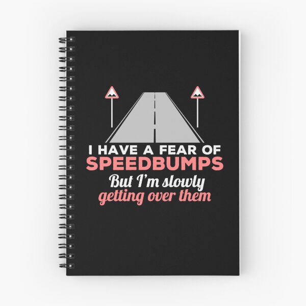 Item preview, Getting Over A Fear Of Speedbumps - Funny designed and sold by Cedroad Shirts.