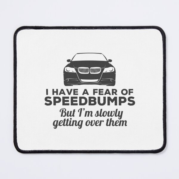 Item preview, Getting Over A Fear Of Speedbumps - Funny designed and sold by Cedroad Shirts.