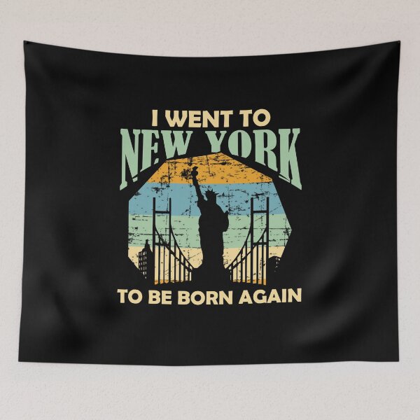 Item preview, I Went To New York To Be Born Again designed and sold by Cityscape-Guy.