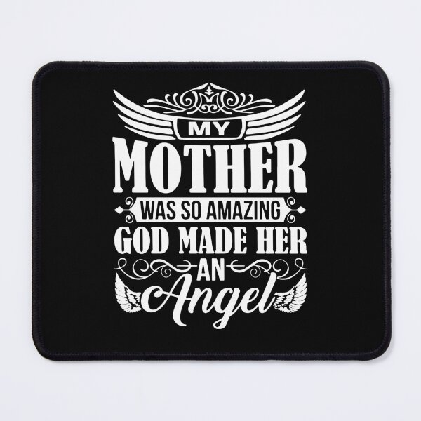 Item preview, My Mother Was So Amazing God Made Her An Angel designed and sold by AuroraApparel.
