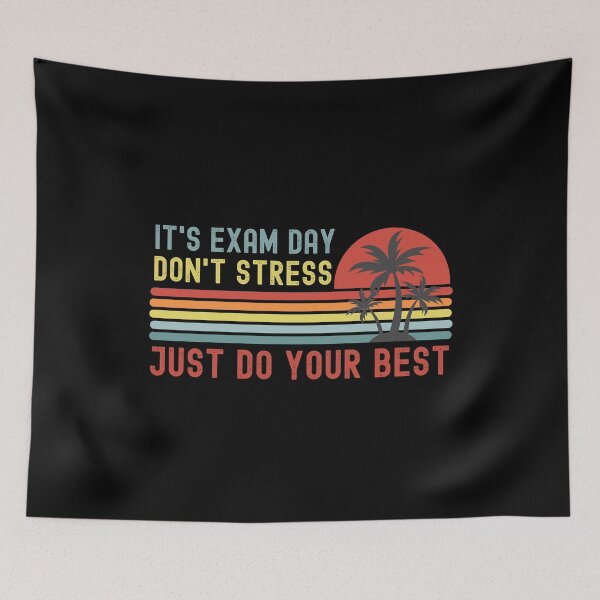 Item preview, It's Exam Day. Don't Stress, Just Do Your Best - Teacher, Professor, Educator, Inspirational Student designed and sold by jadedscientist.