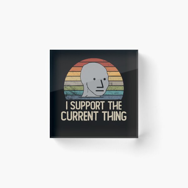 Item preview, I Support The Current Thing designed and sold by TheBuzzDesign.