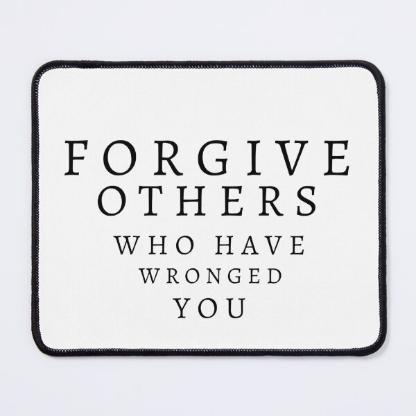 Item preview, Forgive others who have wronged you GIFT IDEA for bff designed and sold by TrueFit Essentials.