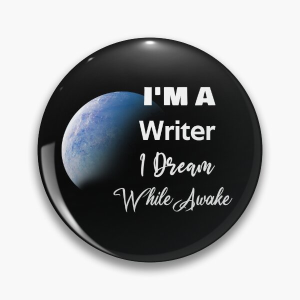 Item preview, I'm a Writer I Dream While Awake  designed and sold by rachidhaz.