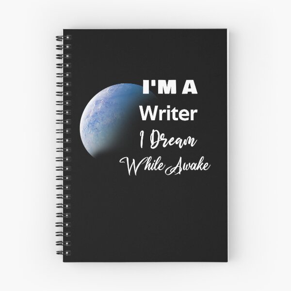 Item preview, I'm a Writer I Dream While Awake  designed and sold by rachidhaz.