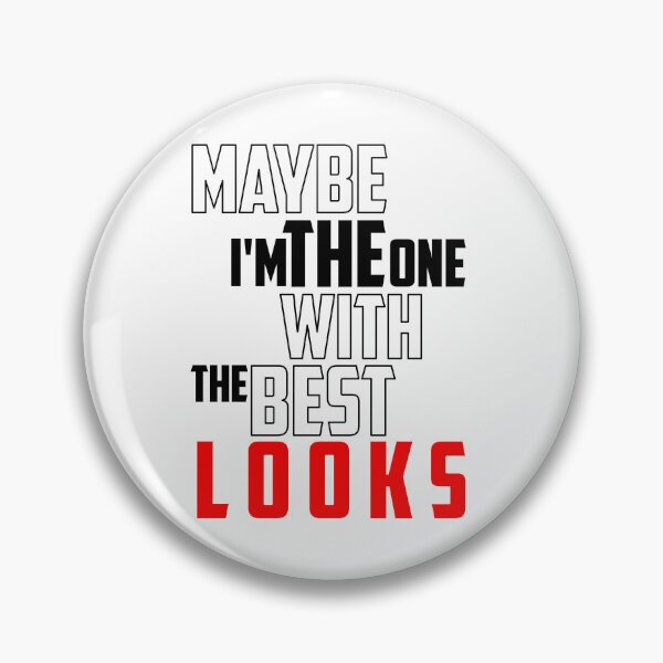 Item preview, MAYBE IM THE ONE WITH THE BEST LOOKS, funny, FESTIVAL DE CANNE, nick nelson quote designed and sold by Haitam771.