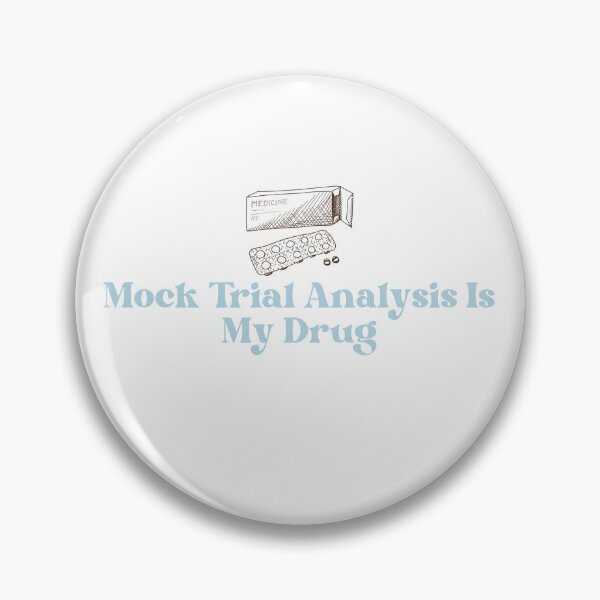 Item preview, Mock Trial Analysis Is My Drug designed and sold by alexathomas3220.