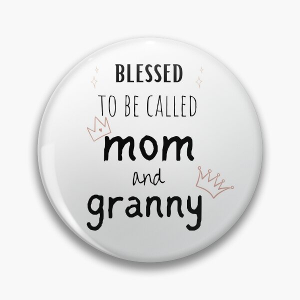 Item preview, blessed to be called mom and granny designed and sold by sa-ma-ra-261.