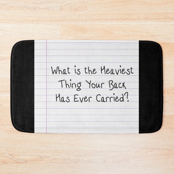 Item preview,  What is the Heaviest Thing Your Back Has Ever Carried? funny shirt T-Shirt designed and sold by cizito.