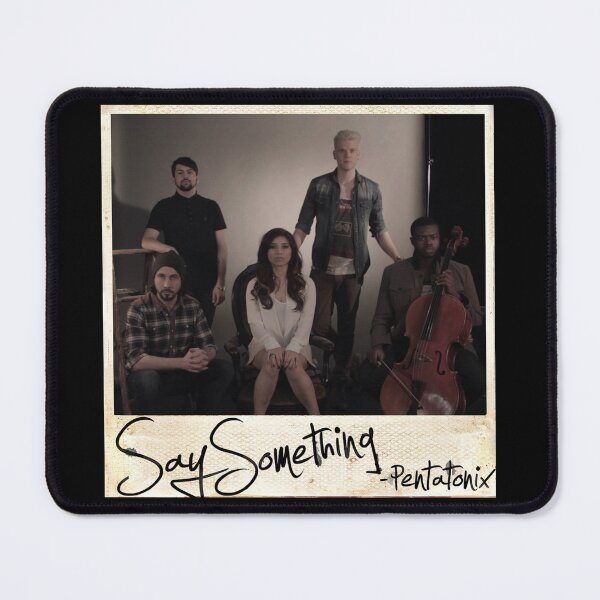 Item preview, Pentatonix say something designed and sold by EricJohnston36.