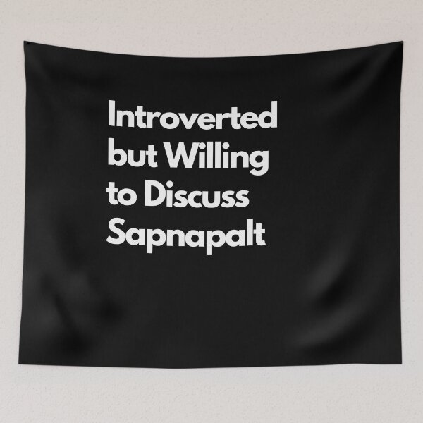 Item preview, Introverted but Willing to Discuss Sapnapalt designed and sold by LAST WEEK'S STOLEN AESTHETICS.