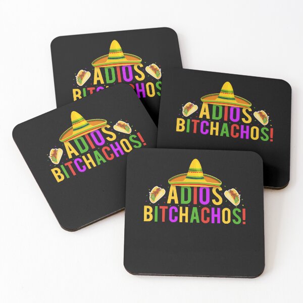 Item preview, Adios Bitchachos designed and sold by NanoYell.